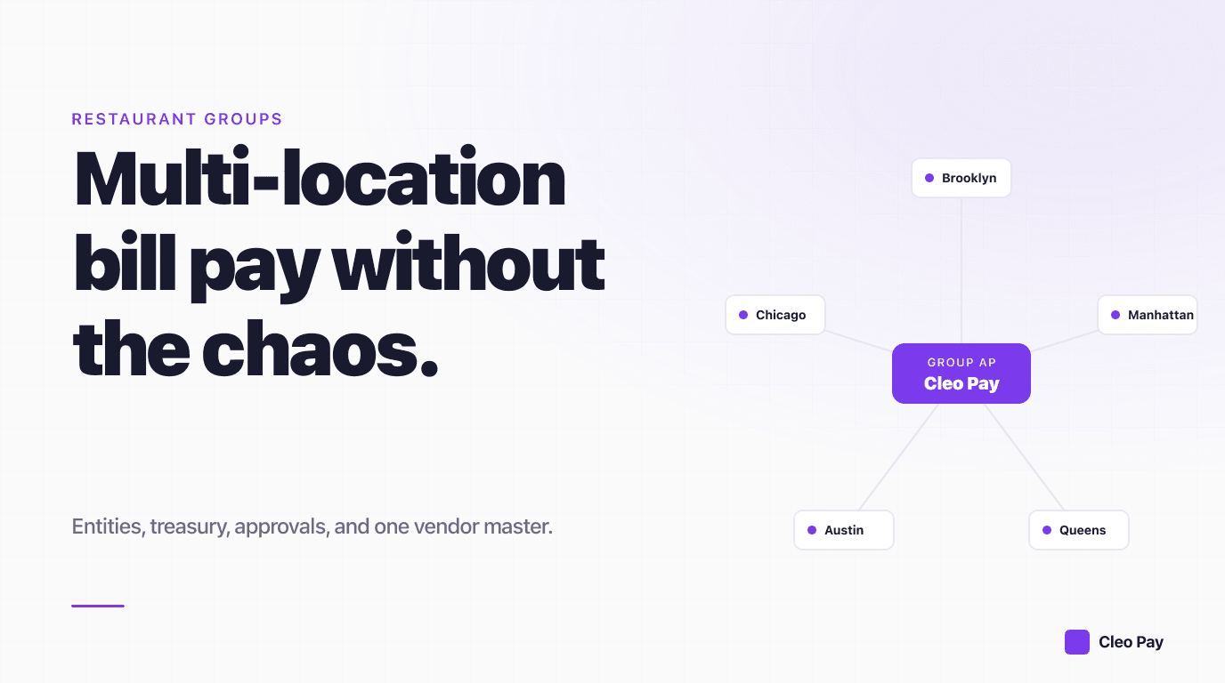 Bill Pay for Restaurant Groups: Paying Vendors Across Multiple Locations Without the Chaos